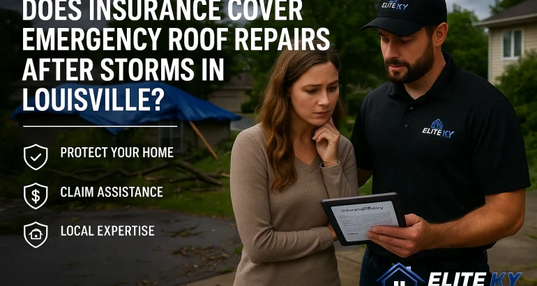 Does Insurance Cover Emergency Roof Repairs After Storms in Louisville?