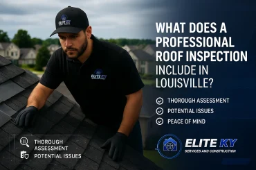 What Does a Professional Roof Inspection Include in Louisville?